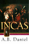 Incas (Book One: The Puma's Shadow) by A.B. Daniel, 9780743432740