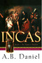 Incas (Book One: The Puma's Shadow) by A.B. Daniel, 9780743432740