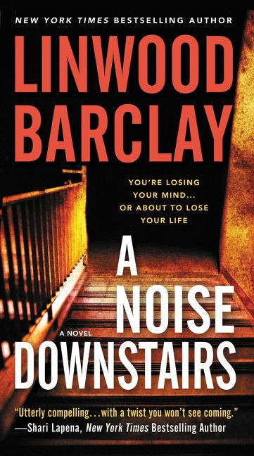 A Noise Downstairs (A Novel) - 9780062906120 by Linwood Barclay, 9780062906120