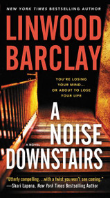 A Noise Downstairs (A Novel) - 9780062906120 by Linwood Barclay, 9780062906120