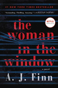 The Woman in the Window (A Novel) by A. J. Finn, 9780062678416