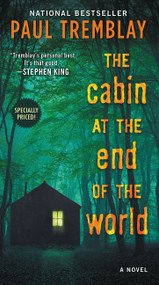 The Cabin at the End of the World (A Novel) - 9780062912237 by Paul Tremblay, 9780062912237