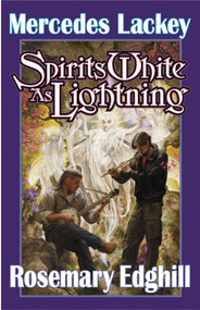 Spirits White as Lightning by Mercedes Lackey, Rosemary Edghill, 9780743436083