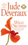 Wild Orchids (A Novel) by Jude Deveraux, 9780743437134