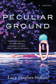 Peculiar Ground (A Novel) - 9780062684202 by Lucy Hughes-Hallett, 9780062684202