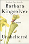 Unsheltered (A Novel) - 9780062684738 by Barbara Kingsolver, 9780062684738