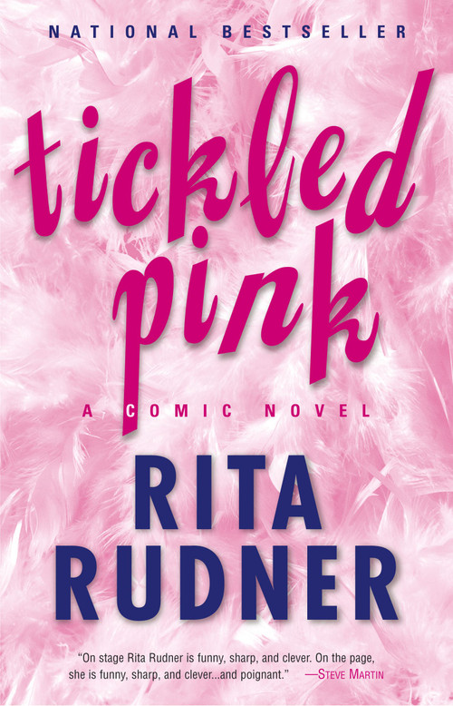 Tickled Pink (A Comic Novel) by Rita Rudner, 9780743442626