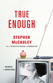 True Enough - 9780743444033 by Stephen McCauley, 9780743444033
