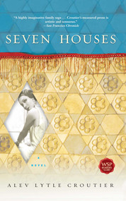 Seven Houses (A Novel) by Alev Lytle Croutier, 9780743444149