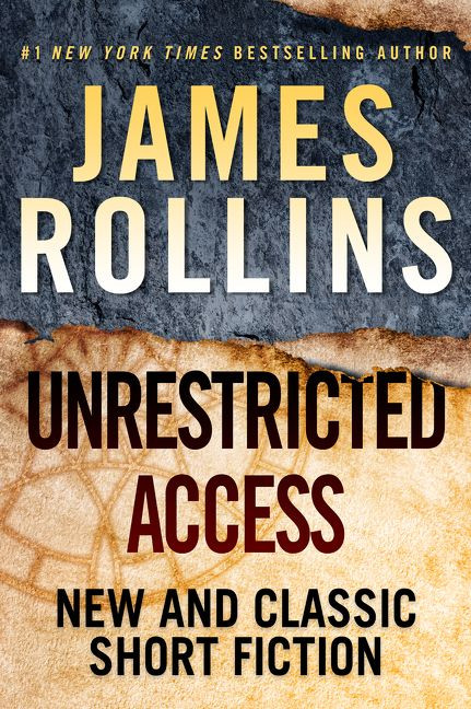 Unrestricted Access (New and Classic Short Fiction) - 9780062686800 by James Rollins, 9780062686800