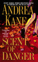 Scent of Danger by Andrea Kane, 9780743446136