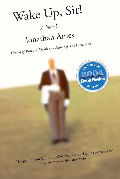 Wake Up, Sir! (A Novel) by Jonathan Ames, 9780743449076