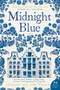 Midnight Blue (A Novel) by Simone van der Vlugt, 9780062686862