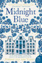 Midnight Blue (A Novel) by Simone van der Vlugt, 9780062686862
