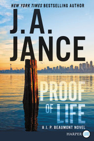 Proof of Life (A J. P. Beaumont Novel) - 9780062688170 by J. A. Jance, 9780062688170