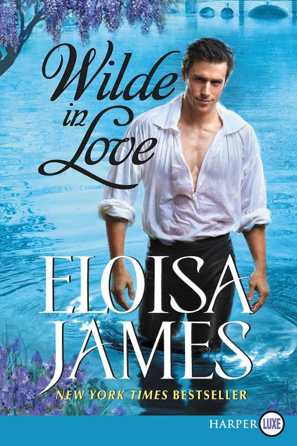 Wilde in Love (The Wildes of Lindow Castle) by Eloisa James, 9780062688224