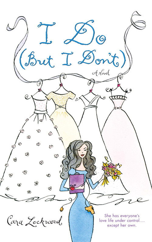 I Do (But I Don't) by Cara Lockwood, 9780743457538
