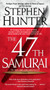 The 47th Samurai by Stephen Hunter, 9780743458009