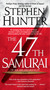 The 47th Samurai by Stephen Hunter, 9780743458009