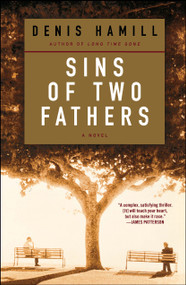 Sins of Two Fathers (A Novel) by Denis Hamill, 9780743462990