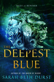 The Deepest Blue (Tales of Renthia) - 9780062955418 by Sarah Beth Durst, 9780062955418