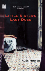 Little Sister's Last Dose by Alex Minter, 9780743463317