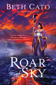 Roar of Sky by Beth Cato, 9780062692252