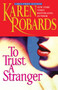 To Trust a Stranger by Karen Robards, 9780743466288