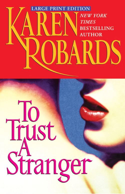 To Trust a Stranger by Karen Robards, 9780743466288