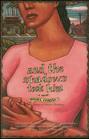 and the shadows took him (A Novel) by Daniel Chacon, 9780743466394