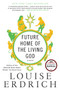Future Home of the Living God (A Novel) - 9780062694065 by Louise Erdrich, 9780062694065