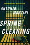 Spring Cleaning (A Novel) by Antonio Manzini, 9780062696526