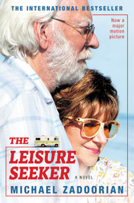 The Leisure Seeker [Movie Tie-in] (A Novel) by Michael Zadoorian, 9780062696861