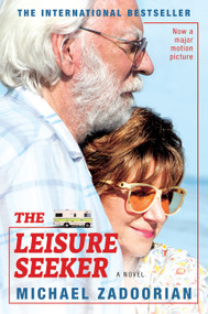 The Leisure Seeker [Movie Tie-in] (A Novel) by Michael Zadoorian, 9780062696861