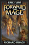 Forward the Mage by Eric Flint, Richard Roach, James Baen, 9780743471466