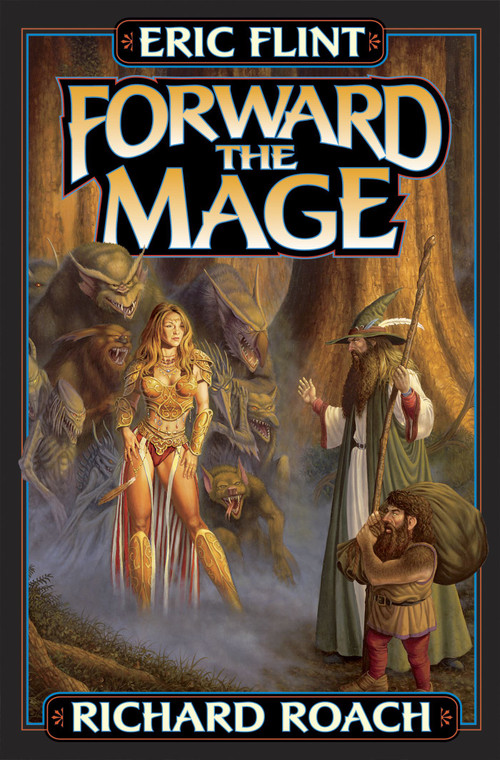 Forward the Mage by Eric Flint, Richard Roach, James Baen, 9780743471466