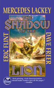 The Shadow Of The Lion by Mercedes Lackey, Eric Flint, Dave Freer, James Baen, 9780743471473