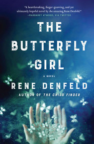 The Butterfly Girl (A Novel) by Rene Denfeld, 9780062698162
