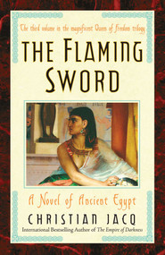 The Flaming Sword (A Novel of Ancient Egypt) by Christian Jacq, 9780743480505