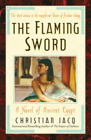 The Flaming Sword (A Novel of Ancient Egypt) by Christian Jacq, 9780743480505