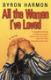 All the Women I've Loved by Byron Harmon, 9780743483087