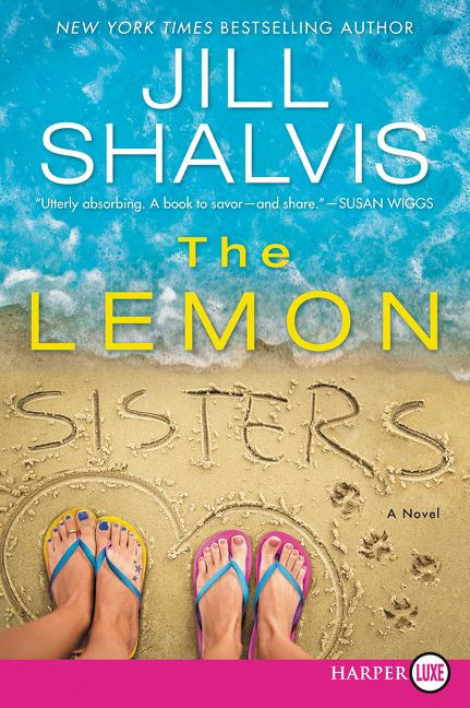 The Lemon Sisters (A Novel) by Jill Shalvis, 9780062741950