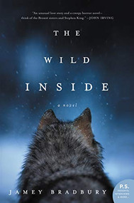 The Wild Inside (A Novel) - 9780062742001 by Jamey Bradbury, 9780062742001