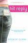 Hit Reply by Rocki St. Claire, 9780743486248