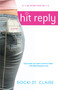 Hit Reply by Rocki St. Claire, 9780743486248