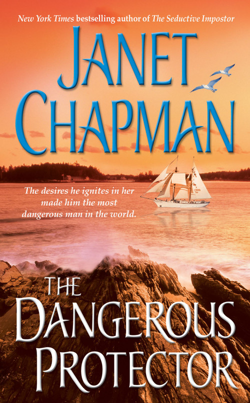 The Dangerous Protector by Janet Chapman, 9780743486316