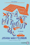 Start Without Me (A Novel) - 9780062743336 by Joshua Max Feldman, 9780062743336