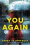 You Again (A Novel) - 9780062747570 by Debra Jo Immergut, 9780062747570