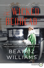 The Wicked Redhead (A Wicked City Novel) - 9780062791511 by Beatriz Williams, 9780062791511