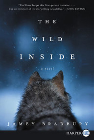 The Wild Inside (A Novel) - 9780062791528 by Jamey Bradbury, 9780062791528